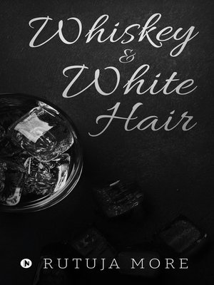 cover image of Whiskey & White Hair